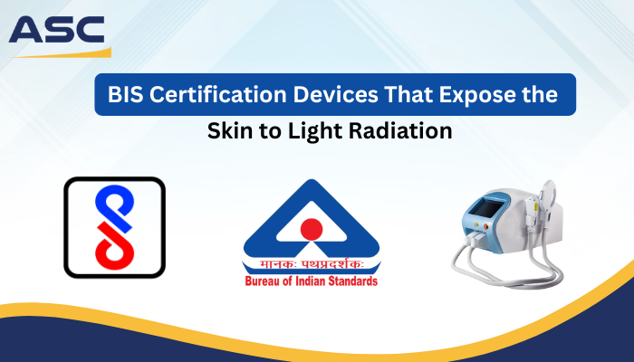 BIS Certification for Skin Light Radiation Devices in India